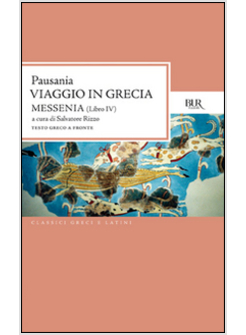 VIAGGIO IN GRECIA LIBRO IV - MESSENIA.