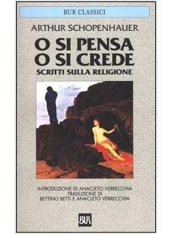 O SI PENSA O SI CREDE SCRITTI SULLA RELIGIONE