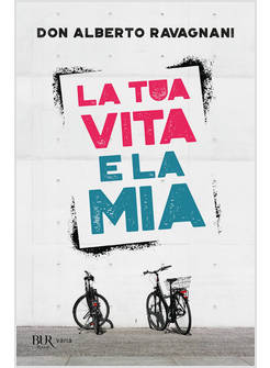 LA TUA VITA E LA MIA