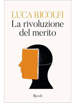 LA RIVOLUZIONE DEL MERITO 