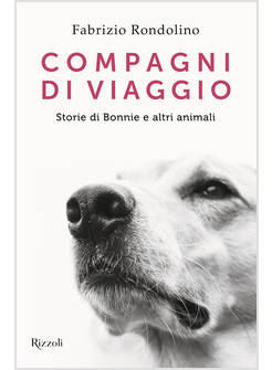 COMPAGNI DI VIAGGIO STORIE DI BONNIE E ALTRI ANIMALI