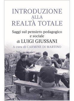 INTRODUZIONE ALLA REALTA' TOTALE. SAGGI SUL PENSIERO PEDAGOGICO E SOCIALE DI LUI