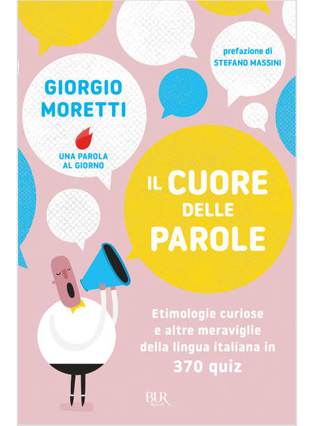 IL CUORE DELLE PAROLE ETIMOLOGIE CURIOSE E ALTRE MERAVIGLIE DELLA LINGUA