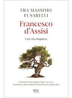 FRANCESCO D'ASSISI. UNA VITA INQUIETA