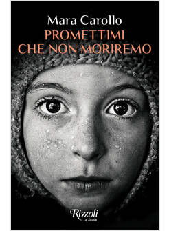 PROMETTIMI CHE NON MORIREMO