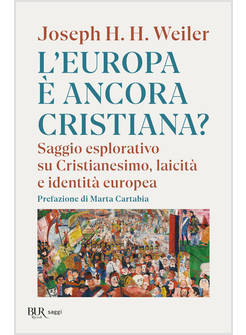L'EUROPA E' ANCORA CRISTIANA? SAGGIO ESPLORATIVO SU CRISTIANESIMO, LAICITA'