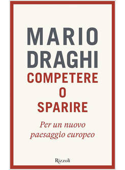 COMPETERE O SPARIRE. PER UN NUOVO PAESAGGIO EUROPEO