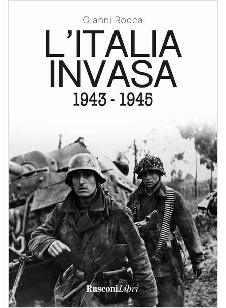 L' ITALIA INVASA 1943-1945 