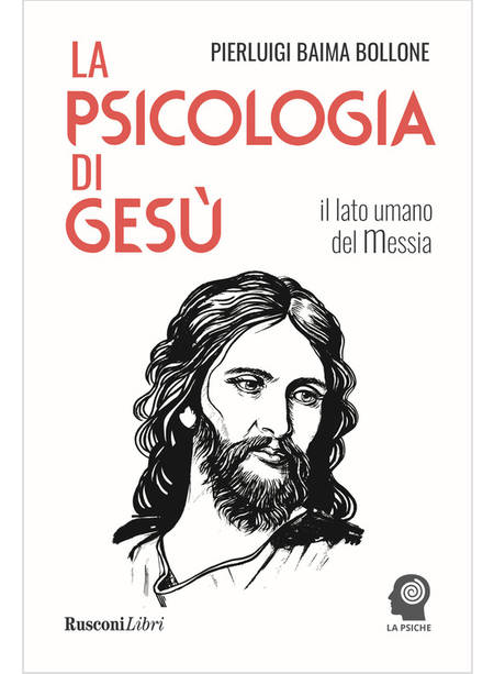 LA PSICOLOGIA DI GESU' IL LATO UMANO DEL MESSIA