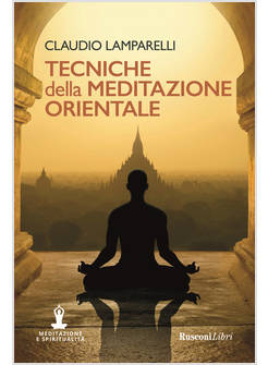 TECNICHE DELLA MEDITAZIONE ORIENTALE