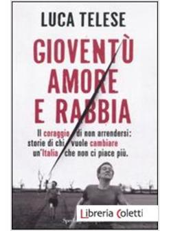 GIOVENTU', AMORE E RABBIA