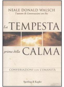 LA TEMPESTA PRIMA DELLA CALMA