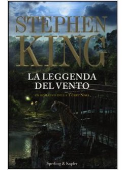 LA LEGGENDA DEL VENTO. UN ROMANZO NELLA TORRE NERA