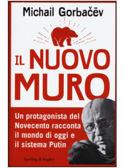 IL NUOVO MURO UN PROTAGONISTA DEL NOVECENTO RACCONTA IL MONDO DI OGGI