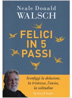 FELICI IN 5 PASSI