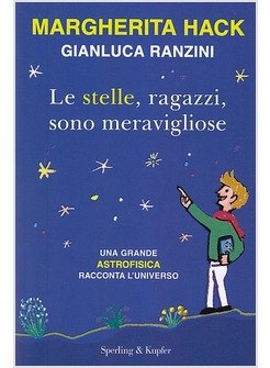 LE STELLE, RAGAZZI, SONO MERAVIGLIOSE 