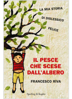 IL PESCE CHE SCESE DALL'ALBERO 