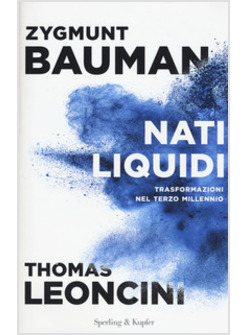 NATI LIQUIDI TRASFORMAZIONI NEL TERZO MILLENNIO