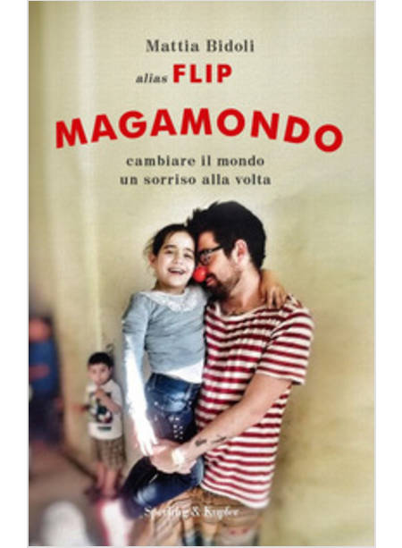 MAGAMONDO CAMBIARE IL MONDO UN SORRISO ALLA VOLTA