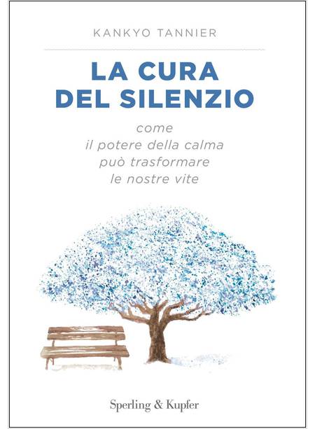 LA CURA DEL SILENZIO COME IL POTERE DELLA CALMA PUO' TRASFORMARE LE NOSTRE VISTE