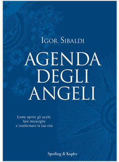 AGENDA DEGLI ANGELI COME APRIRE GLI OCCHI FARE MERAVIGLIE