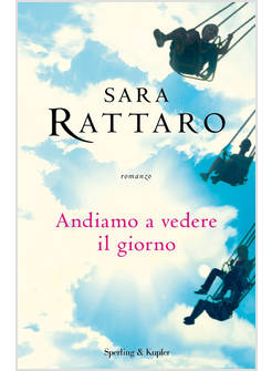 ANDIAMO A VEDERE IL GIORNO