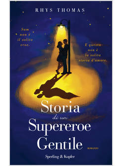 STORIA DI UN SUPEREROE GENTILE