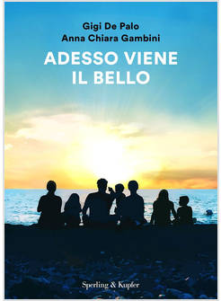 ADESSO VIENE IL BELLO