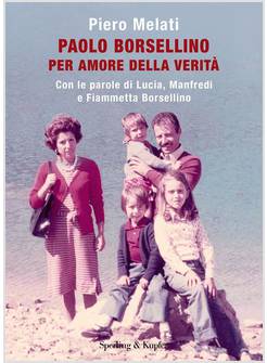 PAOLO BORSELLINO PER AMORE DELLA VERITA'