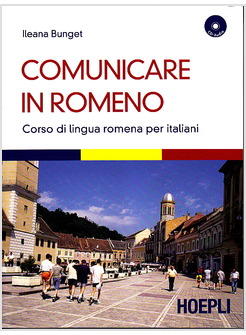 COMUNICARE IN ROMENO CORSO DI LINGUA ROMENA PER ITALIANI