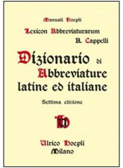 DIZIONARIO DI ABBREVIATURE LATINE ED ITALIANE