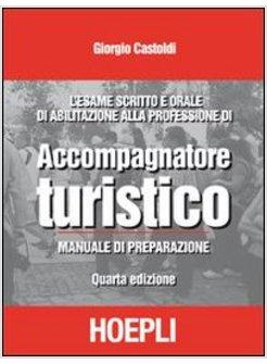 ESAME SCRITTO E ORALE DI ABILITAZIONE ALLA PROFESSIONE DI ACCOMPAGNATORE TURISTI