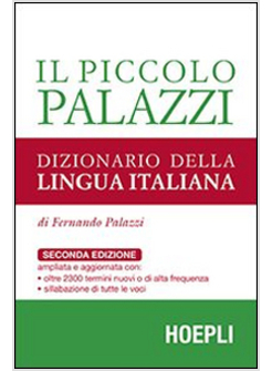 IL PICCOLO PALAZZI. DIZIONARIO DELLA LINGUA ITALIANA