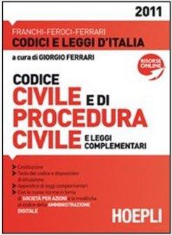 CODICE CIVILE PROCEDURA CIVILE  E LEGGI COMPLEMENTARI 2011