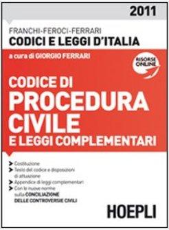 CODICE DI PROCEDURA CIVILE E LEGGI COMPLEMENTARI 2011