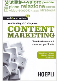 CONTENT MARKETING. FARE BUSINESS CON I CONTENUTI PER IL WEB