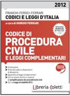 CODICE DI PROCEDURA CIVILE E LEGGI COMPLEMENTARI 2012