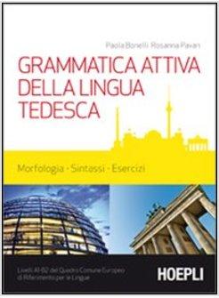 GRAMMATICA ATTIVA DELLA LINGUA TEDESCA