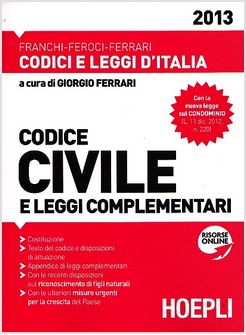 CODICE CIVILE E LEGGI COMPLEMENTARI 2013
