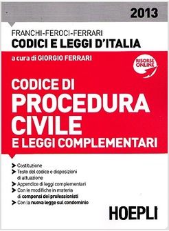 CODICE DI PROCEDURA CIVILE E LEGGI COMPLEMENTARI 2013