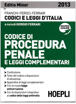 CODICE DI PROCEDURA PENALE E LEGGI COMPLEMENTARI 2013 EDIZ. MINORE
