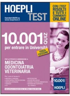 HOEPLI TEST. 10001 QUIZ MEDICINA ODONTOIATRIA VETERINARIA 