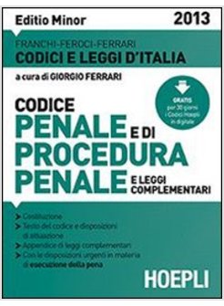 CODICE PENALE E DI PROCEDURA PENALE 2013. EDIZ. MINORE