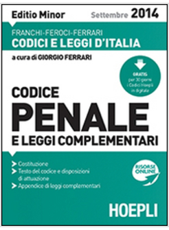 CODICE PENALE E LEGGI COMPLEMENTARI 2014. EDIZIONE MINORE