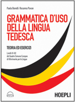 GRAMMATICA D'USO DELLA LINGUA TEDESCA. TEORIA ED ESERCIZI. CON CD AUDIO FORMATO 