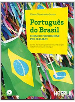 PORTUGUES DO BRASIL. CORSO DI PORTOGHESE PER ITALIANI. CON 2 CD AUDIO