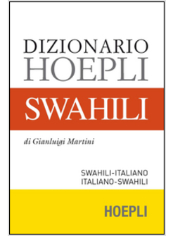 DIZIONARIO SWAHILI. SWAHILI-ITALIANO, ITALIANO-SWAHILI