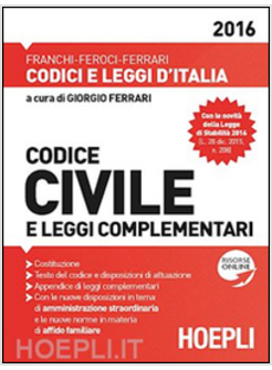 CODICE CIVILE E LEGGI COMPLEMENTARI 2016