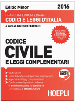 CODICE CIVILE E LEGGI COMPLEMENTARI. EDIZ. MINORE 2016