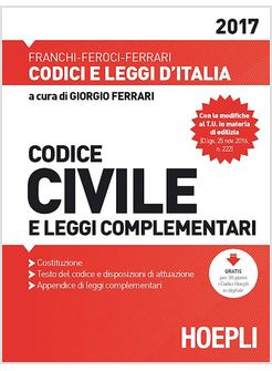 CODICE CIVILE  E LEGGI COMPLEMENTARI 2017